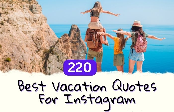 Best Vacation Quotes For Instagram