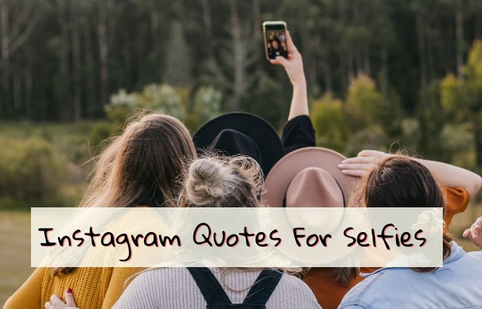 Instagram Quotes For Selfies