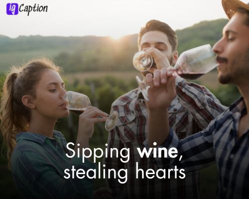  Flirty Wine Captions