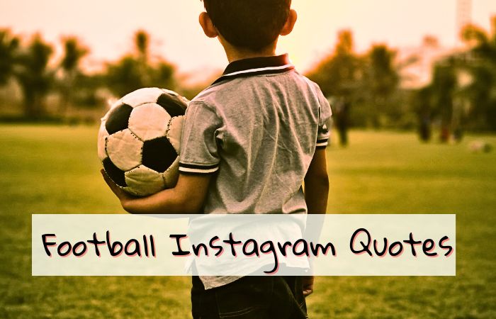 250+ Best Football Instagram Quotes