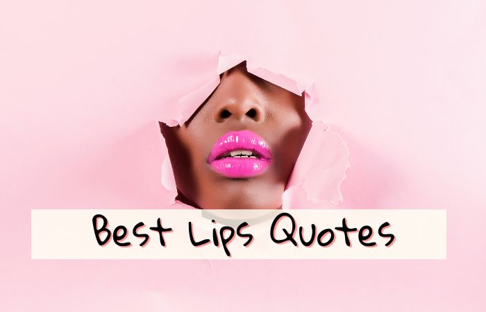 280 Best Lips Quotes
