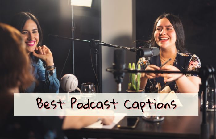 Best Podcast Captions