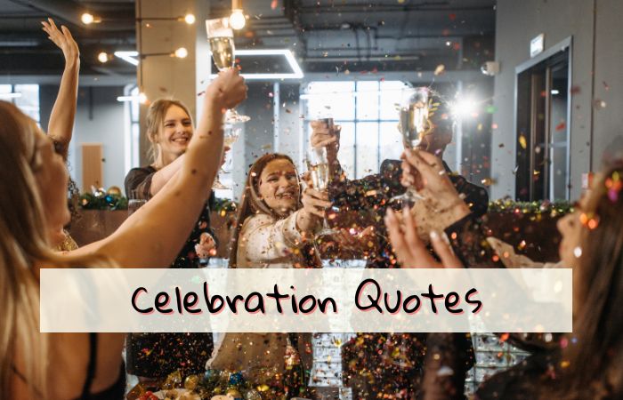 Celebration Quotes