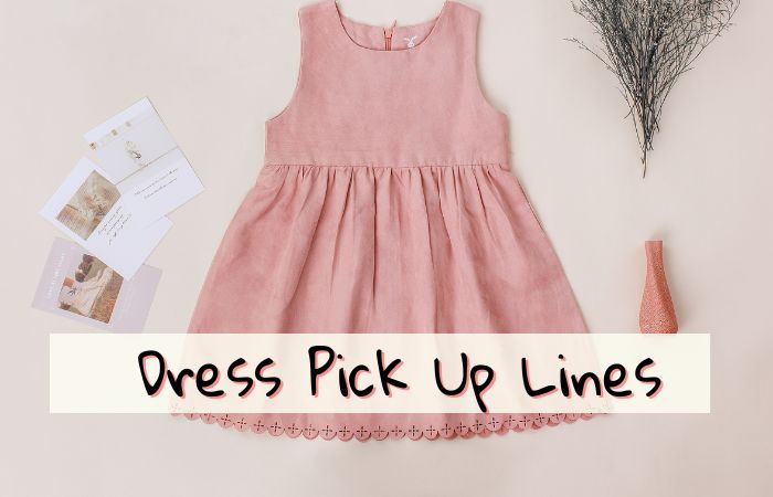 240 Best Dress Pick Up Lines