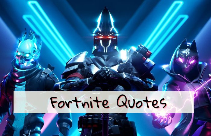 Fortnite Quotes