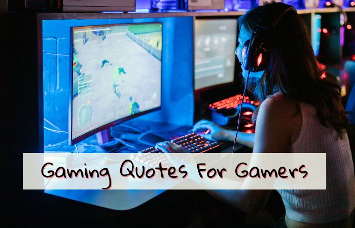 Gaming Quotes For Gamers