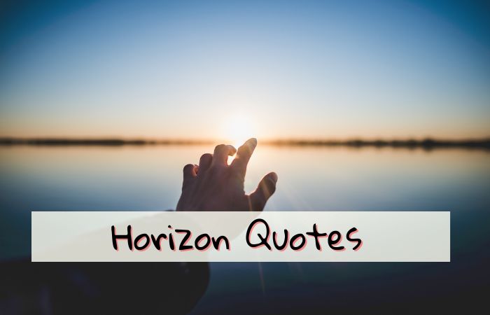 275 Horizon Quotes For Instagram