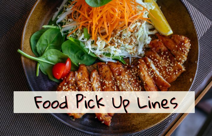 315 Best Food Pick Up Lines